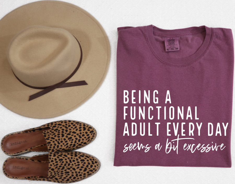 BEING A FUNCTIONAL ADULT... - DTF TRANSFER