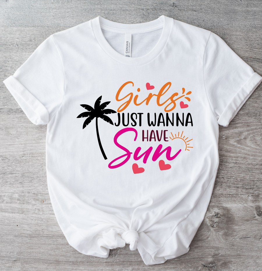 GIRLS JUST WANNA HAVE SUN - DTF TRANSFER