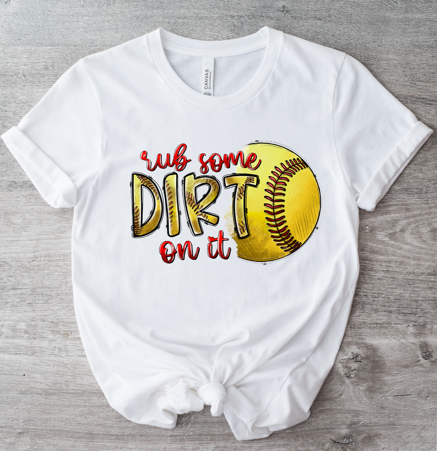 RUB SOME DIRT ON IT SOFTBALL 2 - DTF TRANSFER